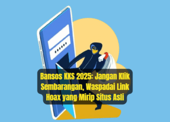 Bansos KKS 2025: Jangan Klik Sembarangan, Waspadai Link Hoax yang Mirip Situs Asli