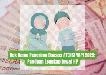 Cek Nama Penerima Bansos ATENSI YAPI 2025: Panduan Lengkap lewat HP