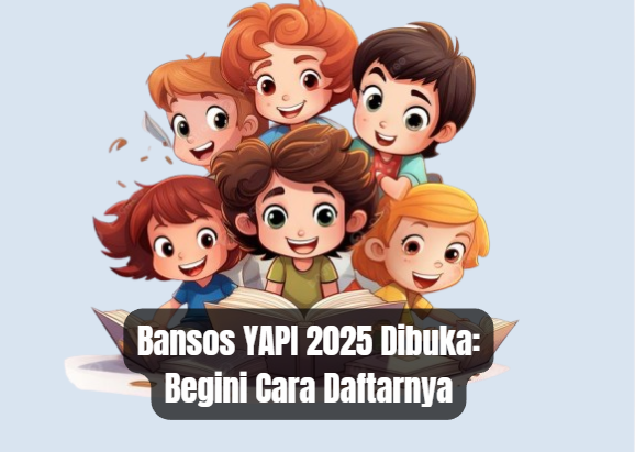 Bansos YAPI 2025 Dibuka: Begini Cara Daftarnya