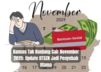 Bansos Tak Kunjung Cair November 2025: Update DTSEN Jadi Penyebab Utama