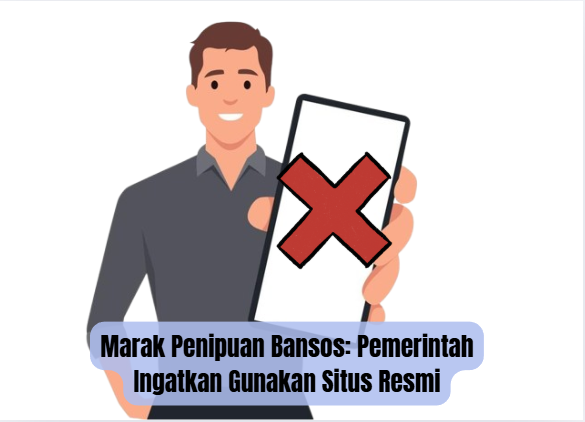Marak Penipuan Bansos: Pemerintah Ingatkan Gunakan Situs Resmi