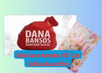 Daftar Bansos November 2025: Cara Cek Nama Kamu di Sini