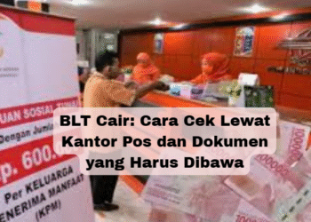 BLT Cair: Cara Cek Lewat Kantor Pos dan Dokumen yang Harus Dibawa