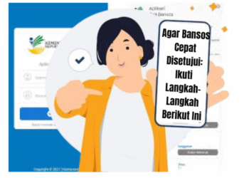 Agar Bansos Cepat Disetujui: Ikuti Langkah-Langkah Berikut Ini