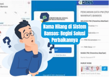 Nama Hilang di Sistem Bansos: Begini Solusi Perbaikannya