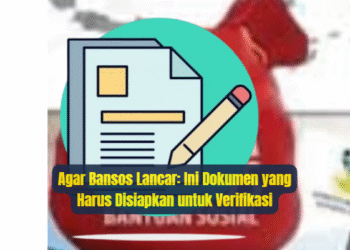 Agar Bansos Lancar: Ini Dokumen yang Harus Disiapkan untuk Verifikasi