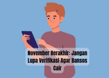 November Berakhir: Jangan Lupa Verifikasi Agar Bansos Cair