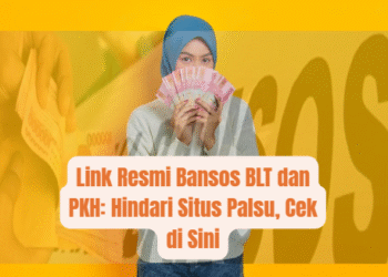 Link Resmi Bansos BLT dan PKH: Hindari Situs Palsu, Cek di Sini