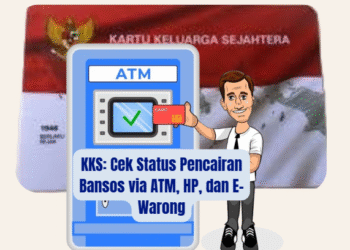 KKS: Cek Status Pencairan Bansos via ATM, HP, dan E-Warong