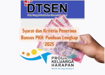 Syarat dan Kriteria Penerima Bansos PKH: Panduan Lengkap 2025