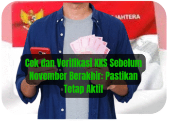 Cek dan Verifikasi KKS Sebelum November Berakhir: Pastikan Tetap Aktif