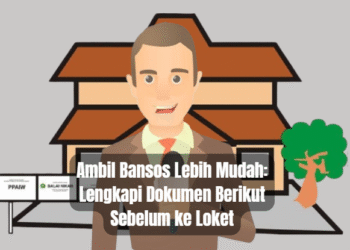 Ambil Bansos Lebih Mudah: Lengkapi Dokumen Berikut Sebelum ke Loket