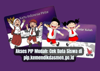 Akses PIP Mudah: Cek Data Siswa di pip.kemendikdasmen.go.id