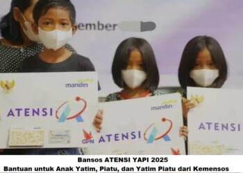 Bansos ATENSI YAPI 2025: Bantuan untuk Anak Yatim, Piatu, dan Yatim Piatu dari Kemensos