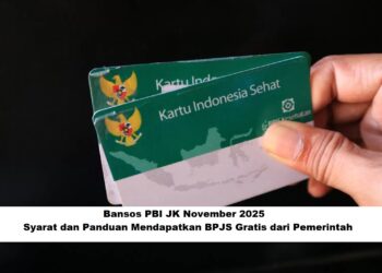 Bansos PBI JK November 2025: Syarat dan Panduan Mendapatkan BPJS Gratis dari Pemerintah
