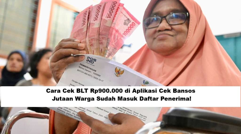 Cara Cek BLT Rp900.000 di Aplikasi Cek Bansos: Jutaan Warga Sudah Masuk Daftar Penerima!