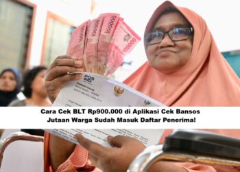 Cara Cek BLT Rp900.000 di Aplikasi Cek Bansos: Jutaan Warga Sudah Masuk Daftar Penerima!
