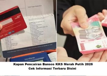Kapan Pencairan Bansos KKS Merah Putih 2025: Cek Informasi Terbaru Disini
