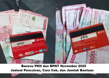 Bansos PKH dan BPNT November 2025: Jadwal Pencairan, Cara Cek, dan Jumlah Bantuan
