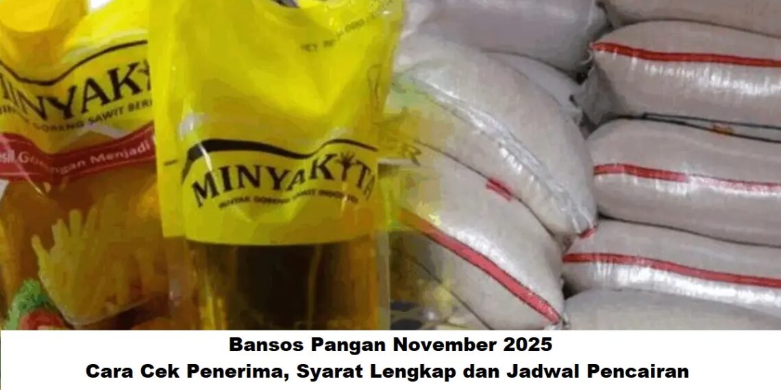 Bansos Pangan November 2025: Cara Cek Penerima, Syarat Lengkap dan Jadwal Pencairan