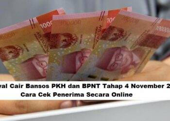 Jadwal Cair Bansos PKH dan BPNT Tahap 4 November 2025: Cara Cek Penerima Secara Online
