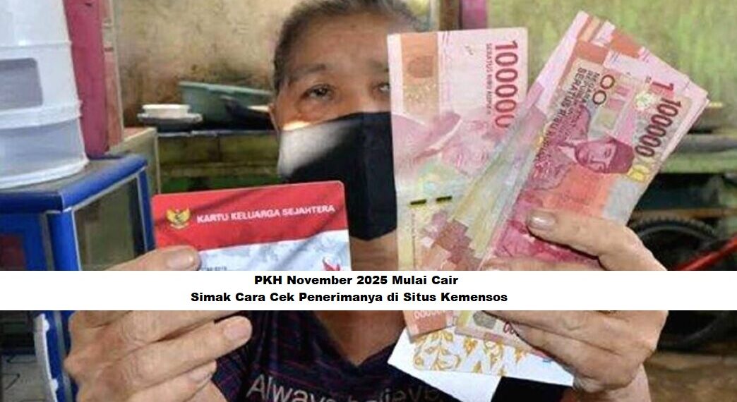 PKH November 2025 Mulai Cair: Simak Cara Cek Penerimanya di Situs Kemensos