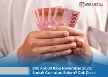 BSU Rp600 Ribu November 2025: Sudah Cair atau Belum? Ini Fakta Terbarunya yang Wajib Kamu Tahu
