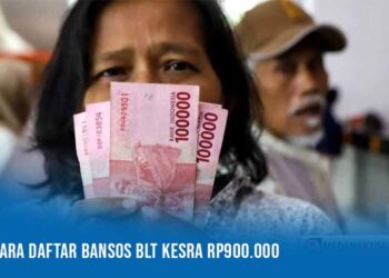 Cara Daftar Bansos BLT Kesra Rp900.000