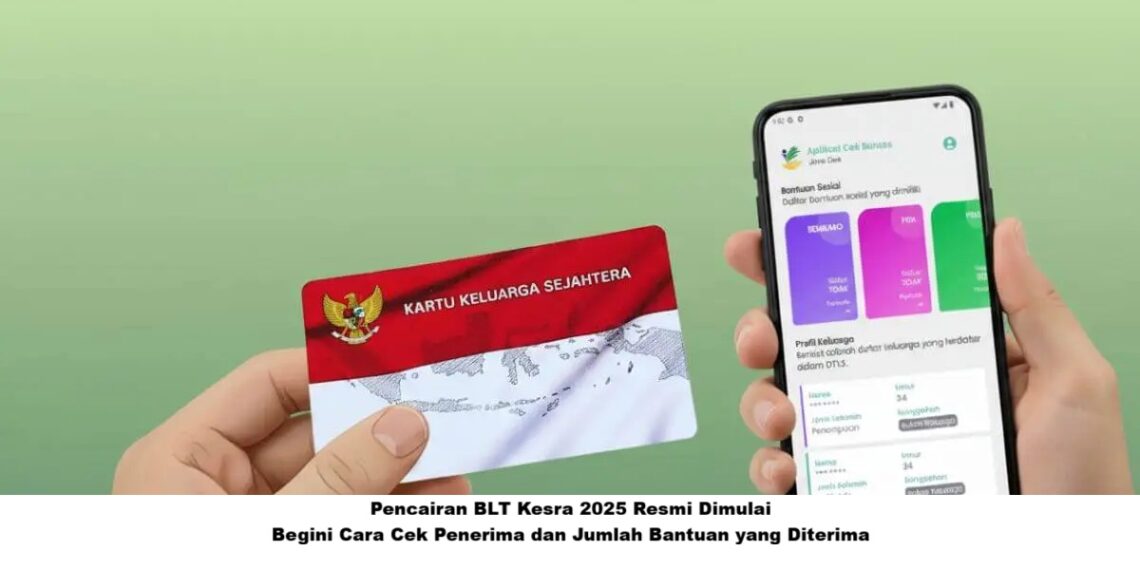 Pencairan BLT Kesra 2025 Resmi Dimulai: Begini Cara Cek Penerima dan Jumlah Bantuan yang Diterima