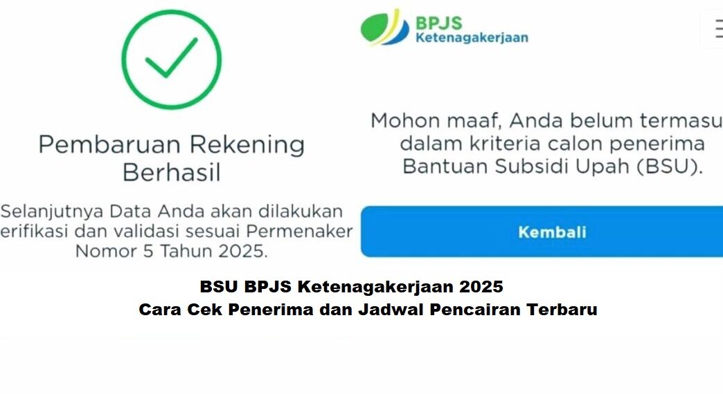BSU BPJS Ketenagakerjaan 2025: Cara Cek Penerima dan Jadwal Pencairan Terbaru