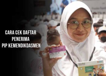 Cara Cek Daftar Penerima PIP Kemendikdasmen