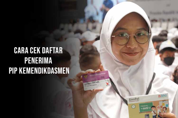 Cara Cek Daftar Penerima PIP Kemendikdasmen