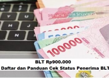 BLT Rp900.000: Cara Daftar dan Panduan Cek Status Penerima BLT Kesra