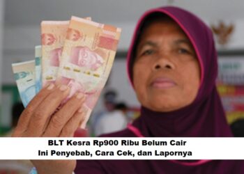 BLT Kesra Rp900 Ribu Belum Cair: Ini Penyebab, Cara Cek, dan Lapornya