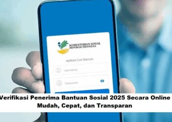 Bansos 2025 : Panduan Verifikasi Penerima Bansos 2025
