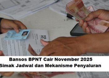 Bansos BPNT Cair November 2025: Simak Jadwal dan Mekanisme Penyaluran