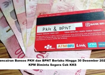Pencairan Bansos PKH dan BPNT Berlaku Hingga 30 Desember 2025: KPM Diminta Segera Cek KKS