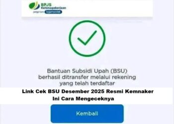 Link Cek BSU Desember 2025 Resmi Kemnaker, Ini Cara Mengeceknya