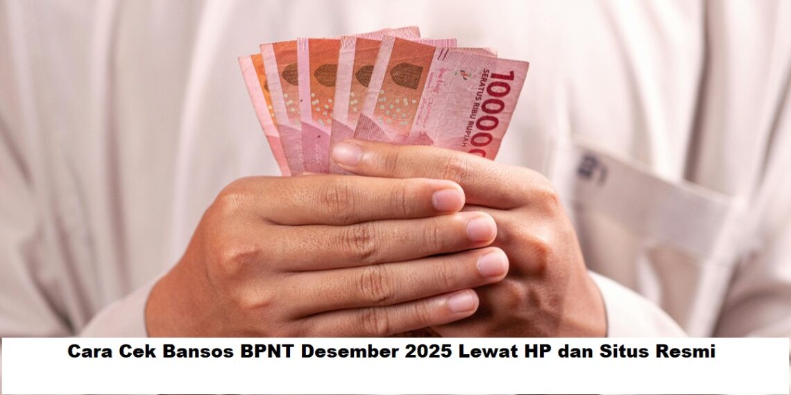 Cara Cek Bansos BPNT Desember 2025 Lewat HP dan Situs Resmi
