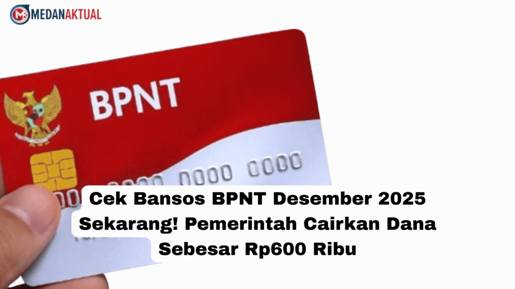 Cek Bansos BPNT Desember 2025 Sekarang! Pemerintah Cairkan Dana Sebesar Rp600 Ribu