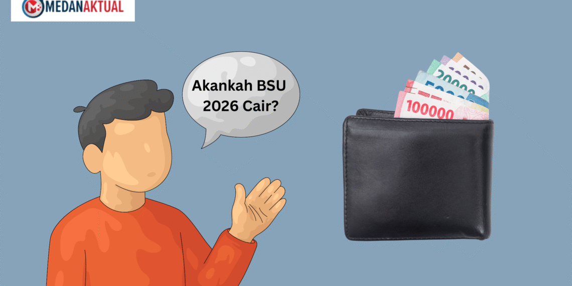 Apakah BSU Akan Dicairkan Lagi di Tahun 2026?