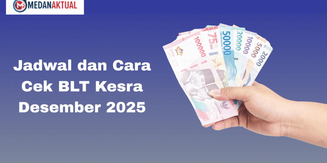 Jadwal dan Cara Cek BLT Kesra Desember 2025