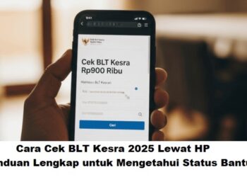 Cara Cek BLT Kesra 2025 Lewat HP: Panduan Lengkap untuk Mengetahui Status Bantuan