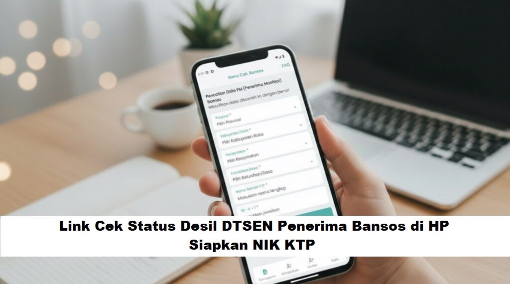 Link Cek Status Desil DTSEN Penerima Bansos di HP: Siapkan NIK KTP