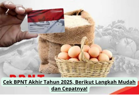 Cek BPNT Akhir Tahun 2025, Berikut Langkah Mudah dan Cepatnya!