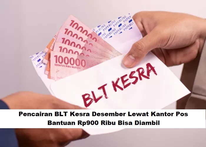 Pencairan BLT Kesra Desember Lewat Kantor Pos: Bantuan Rp900 Ribu Bisa Diambil