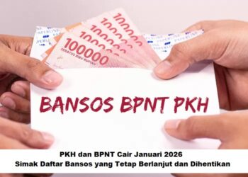 PKH dan BPNT Cair Januari 2026: Simak Daftar Bansos yang Tetap Berlanjut dan Dihentikan