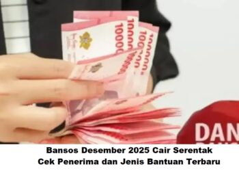 Bansos Desember 2025 Cair Serentak: Cek Penerima dan Jenis Bantuan Terbaru