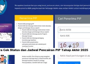 Cara Cek Status dan Jadwal Pencairan PIP Tahap Akhir 2025