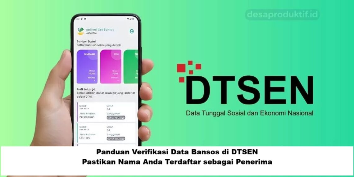 Panduan Verifikasi Data Bansos di DTSEN: Pastikan Nama Anda Terdaftar sebagai Penerima